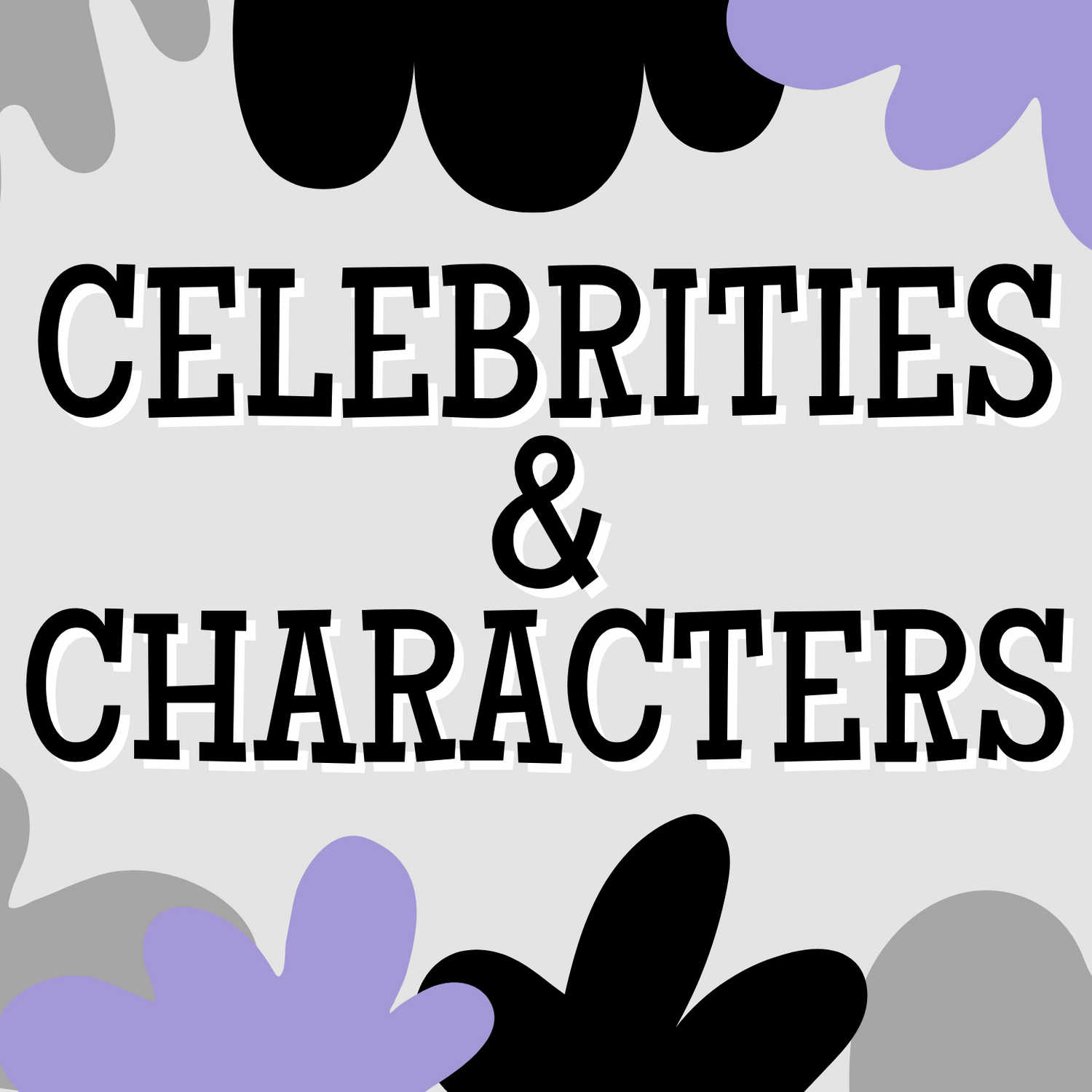 Celebrities & Characters
